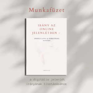 Irány az online jelenlétben - Stratégiai alapok az értékesítéshez